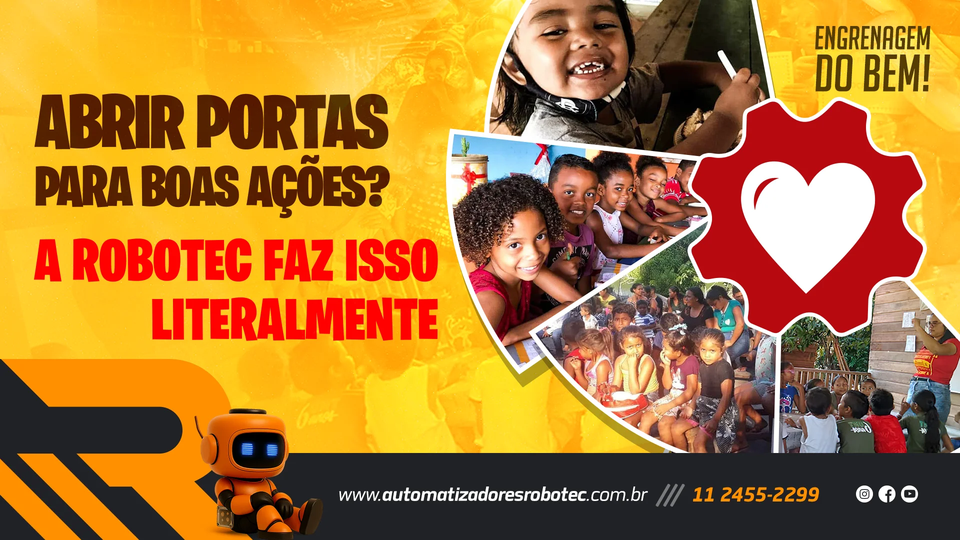 Abrir portas para boas ações? A Robotec faz isso literalmente