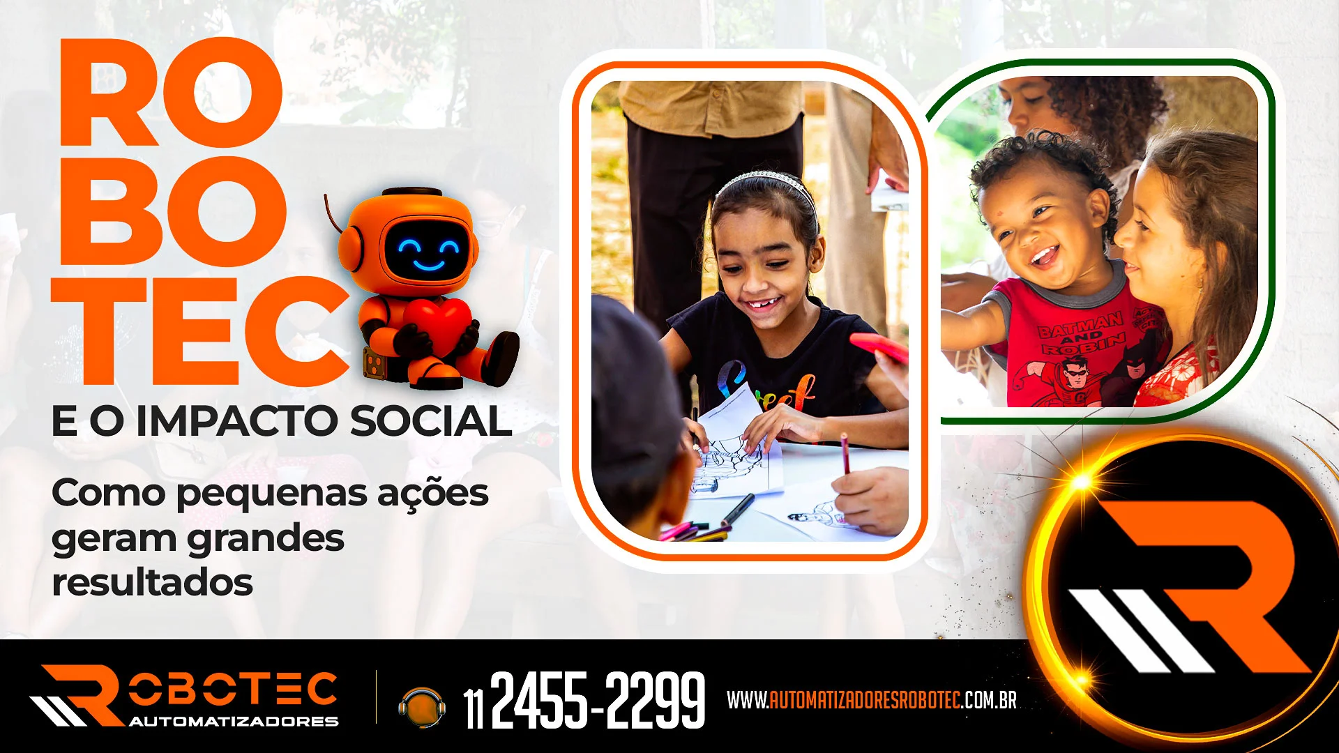 Robotec e o impacto social: Como pequenas ações geram grandes resultados