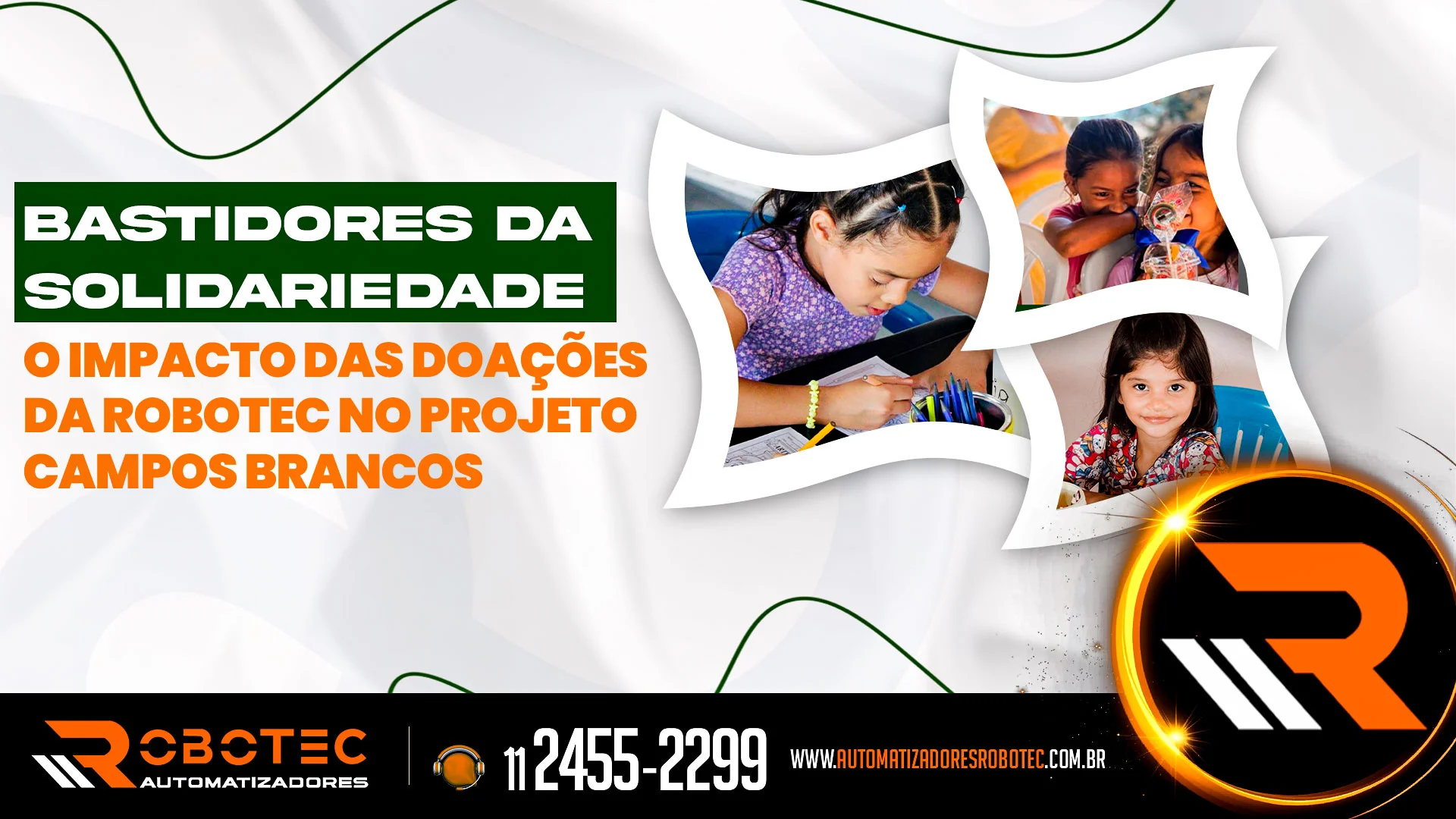 Bastidores da solidariedade: o impacto das doações da Robotec no projeto Campos Brancos