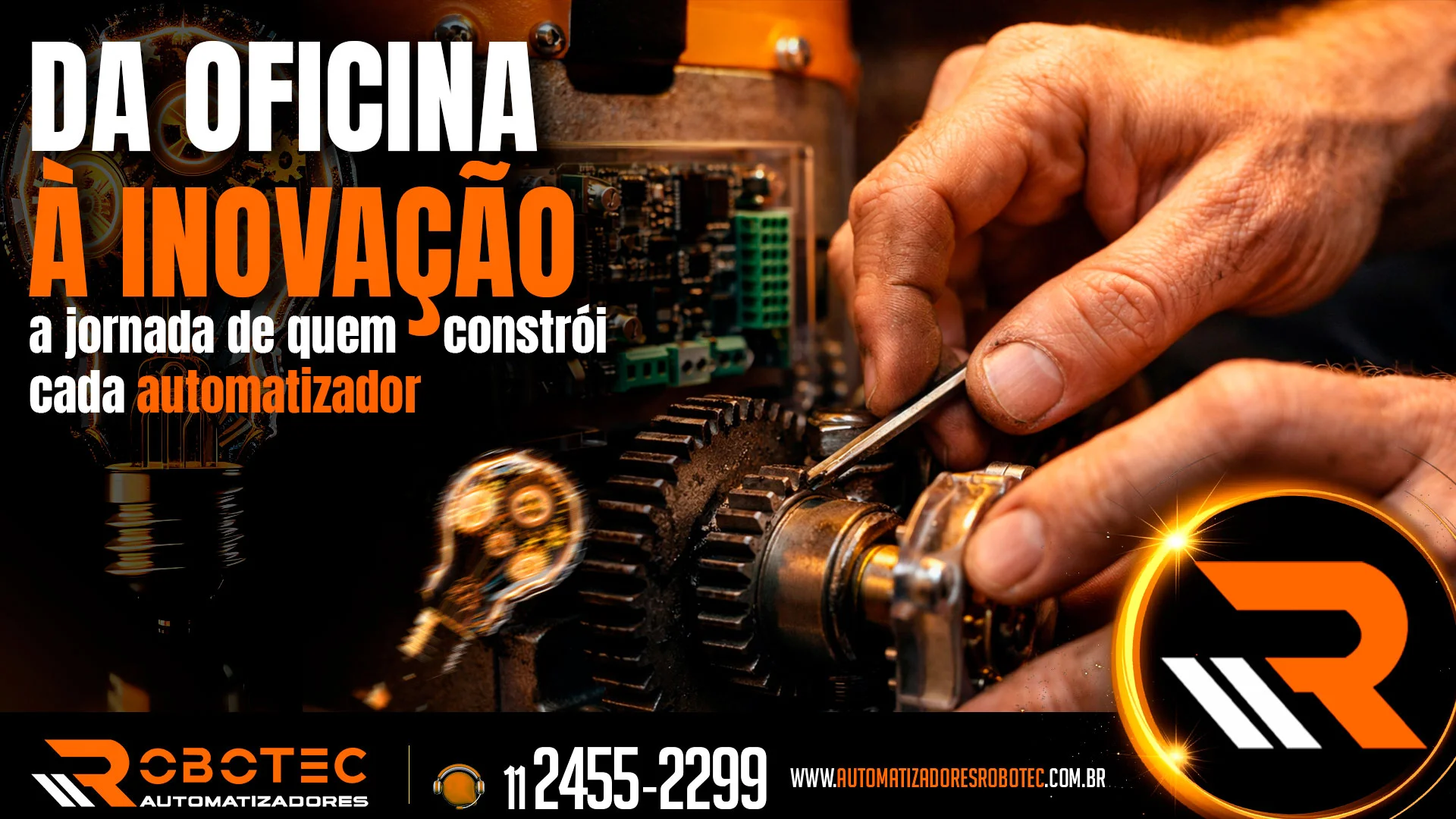 Da oficina à inovação: a jornada de quem constrói cada automatizador