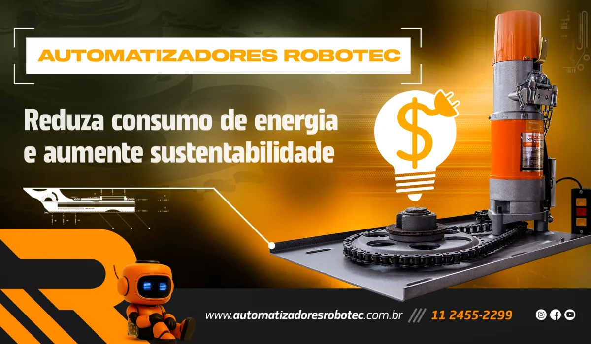 Automatizadores Robotec: Reduza consumo de energia e aumente sustentabilidade