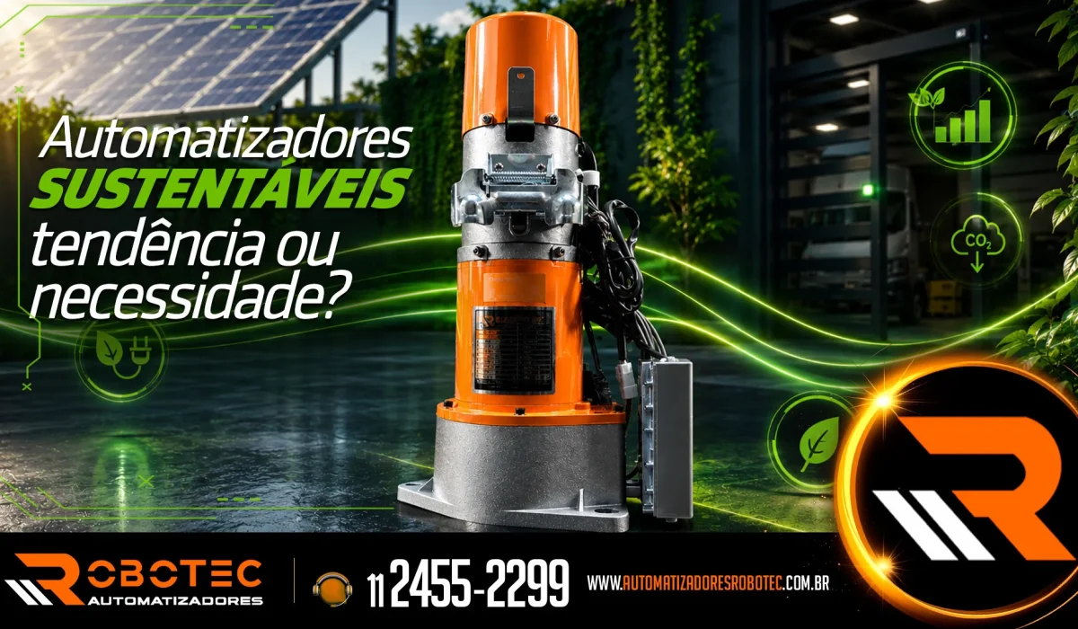 Automatizadores sustentáveis: tendência ou necessidade?