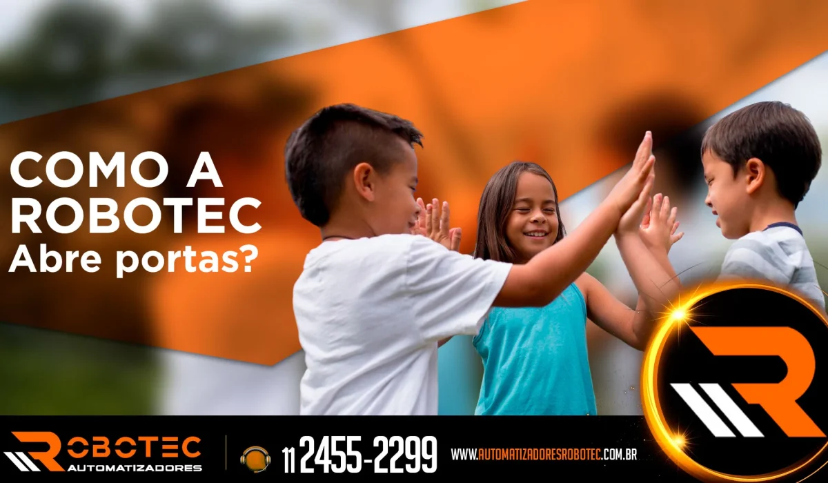Como a Robotec abre portas? 