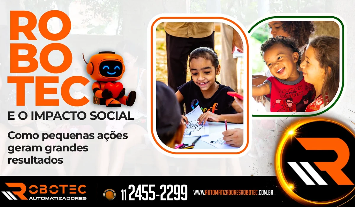 Robotec e o impacto social: Como pequenas ações geram grandes resultados