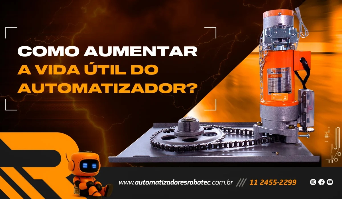 Como aumentar a vida útil do automatizador?