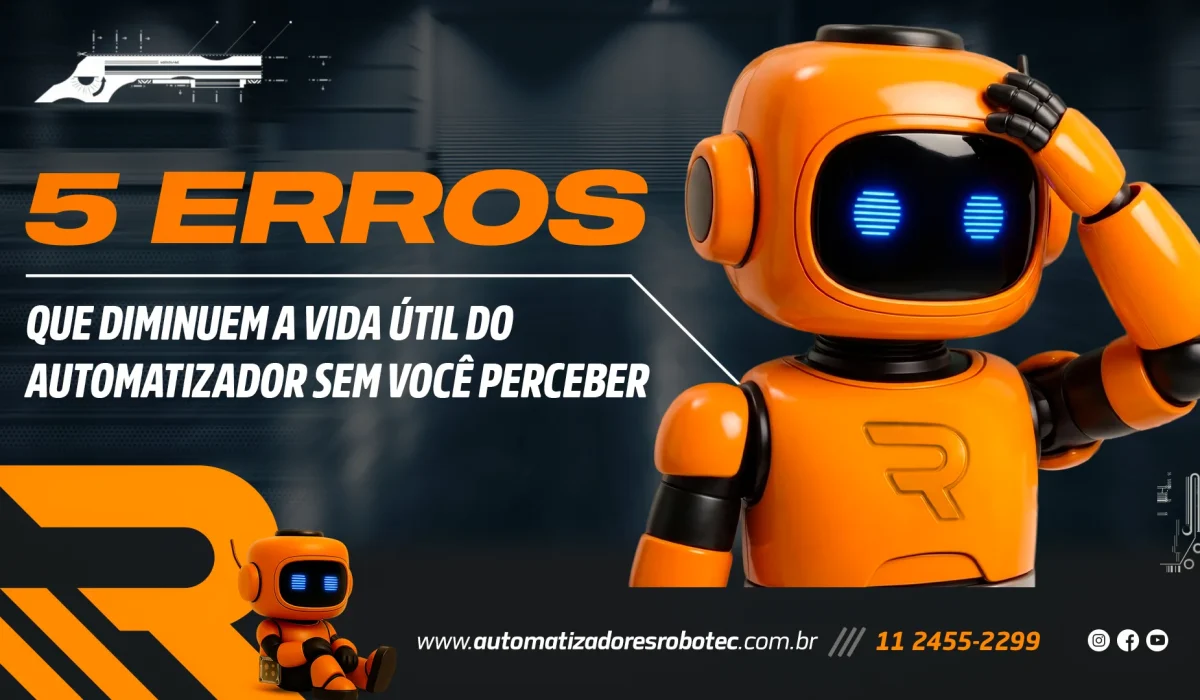 5 erros que diminuem a vida útil do automatizador sem você perceber